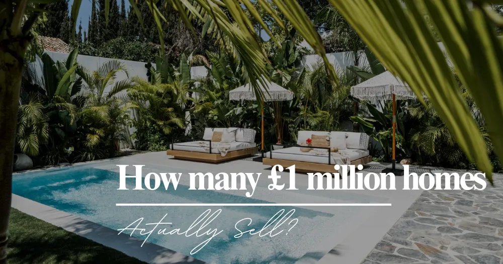 How Many £1 Million Homes Actually Sell?