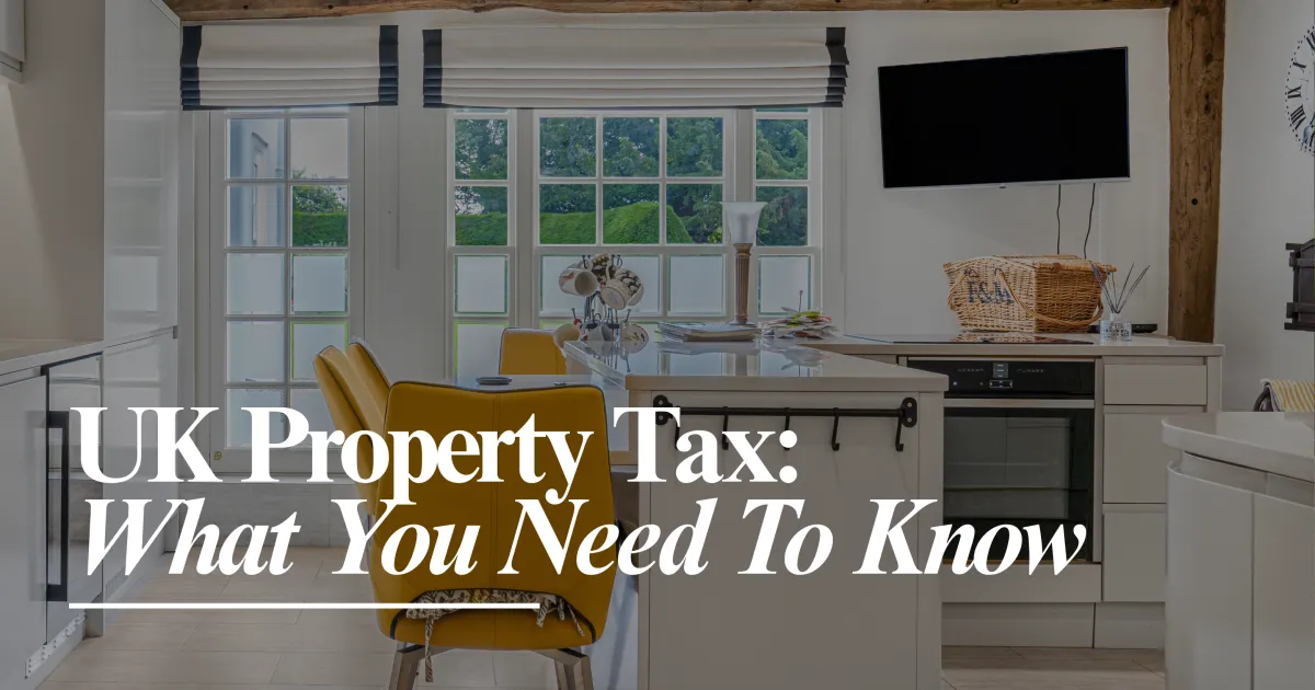 UK Property Tax: What You Need to Know