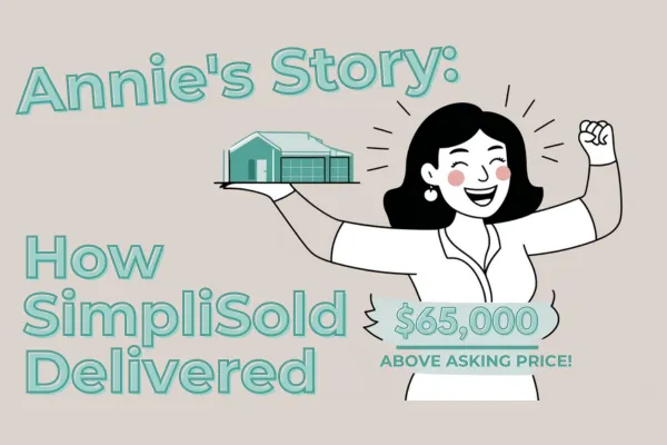 Annie's Story: How SimpliSold Delivered $65,000 Above Starting Price