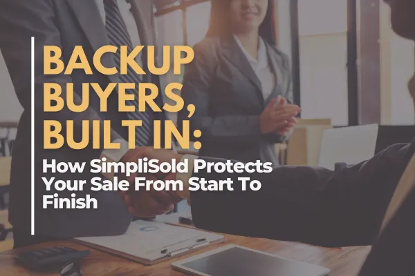 Backup Buyers, Built In: How SimpliSold Protects Your Sale from Start to Finish