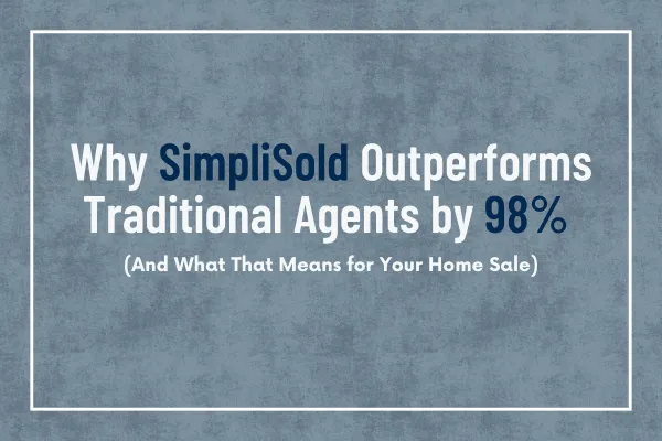 98% Faster, Stronger, Smarter: The SimpliSold Advantage
