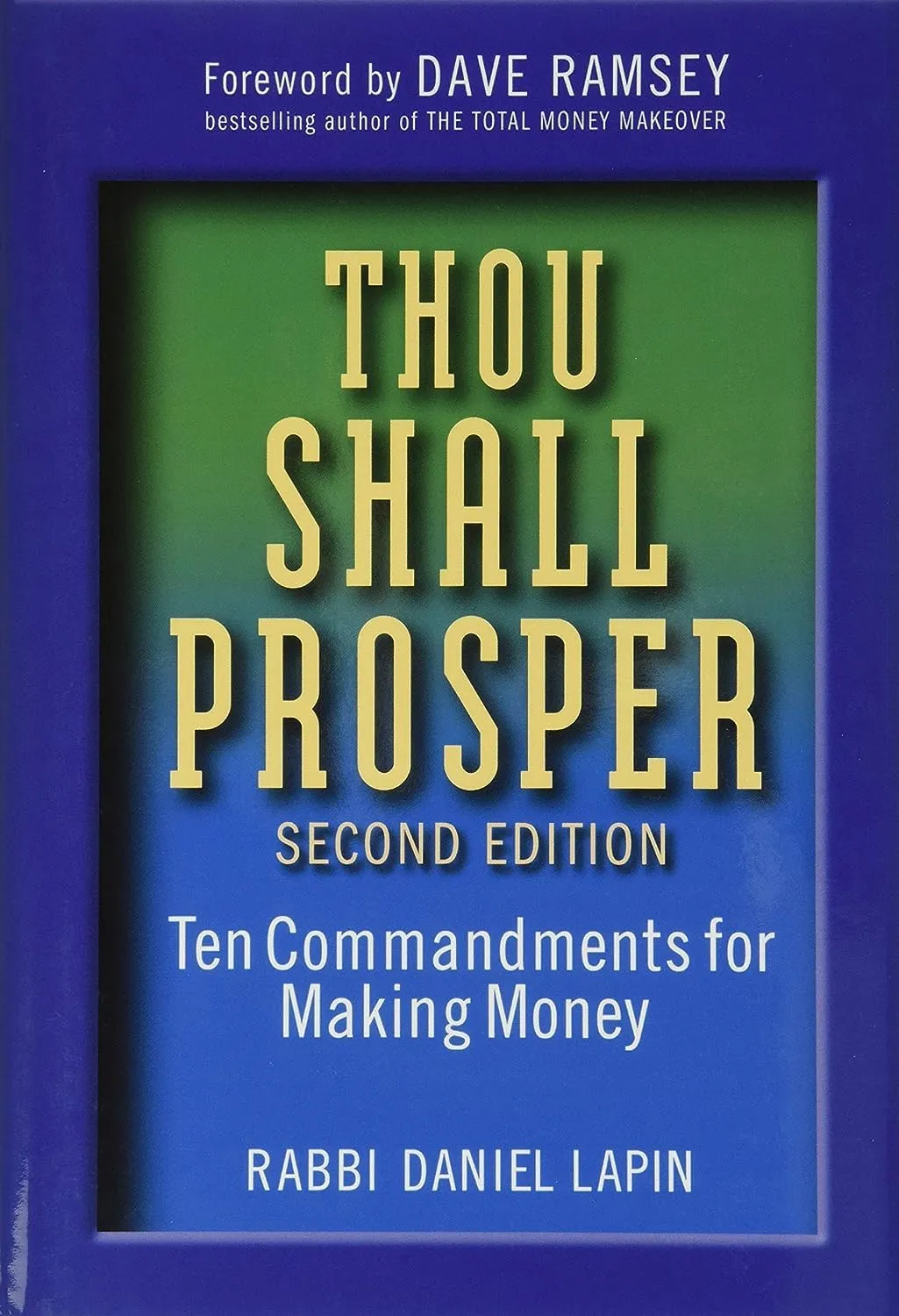 Thou Shall Prosper: Ten Commandments for Making Money