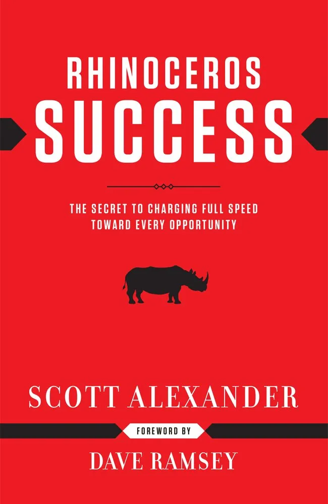 Rhinoceros Success: The Secret to Charging Full Speed toward Every Opportunity