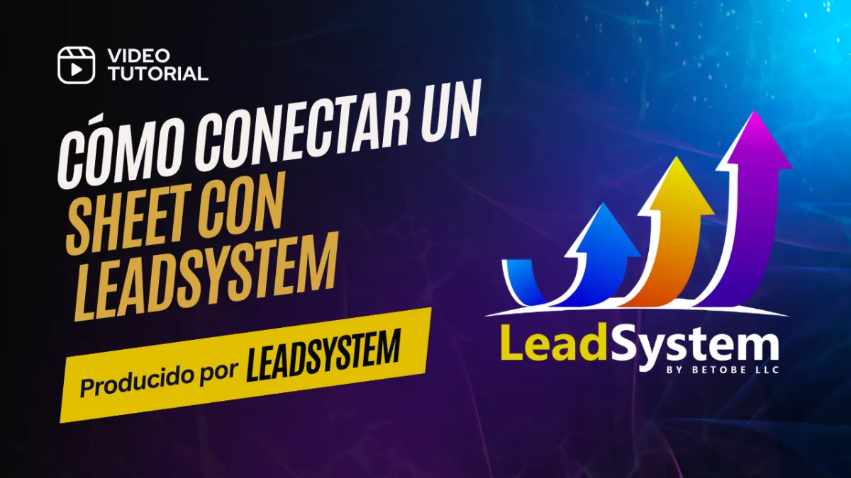 Cómo conectar un sheet con Leadsystem