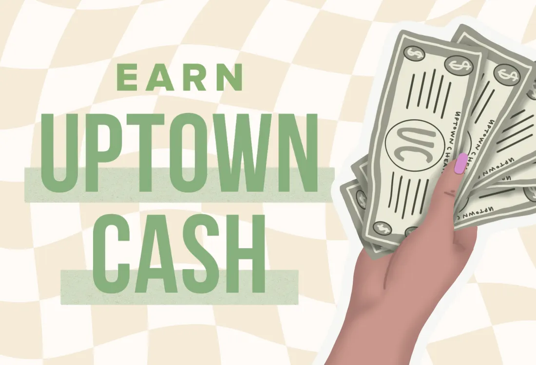💸 Earn Uptown Cash This November at Uptown Logan