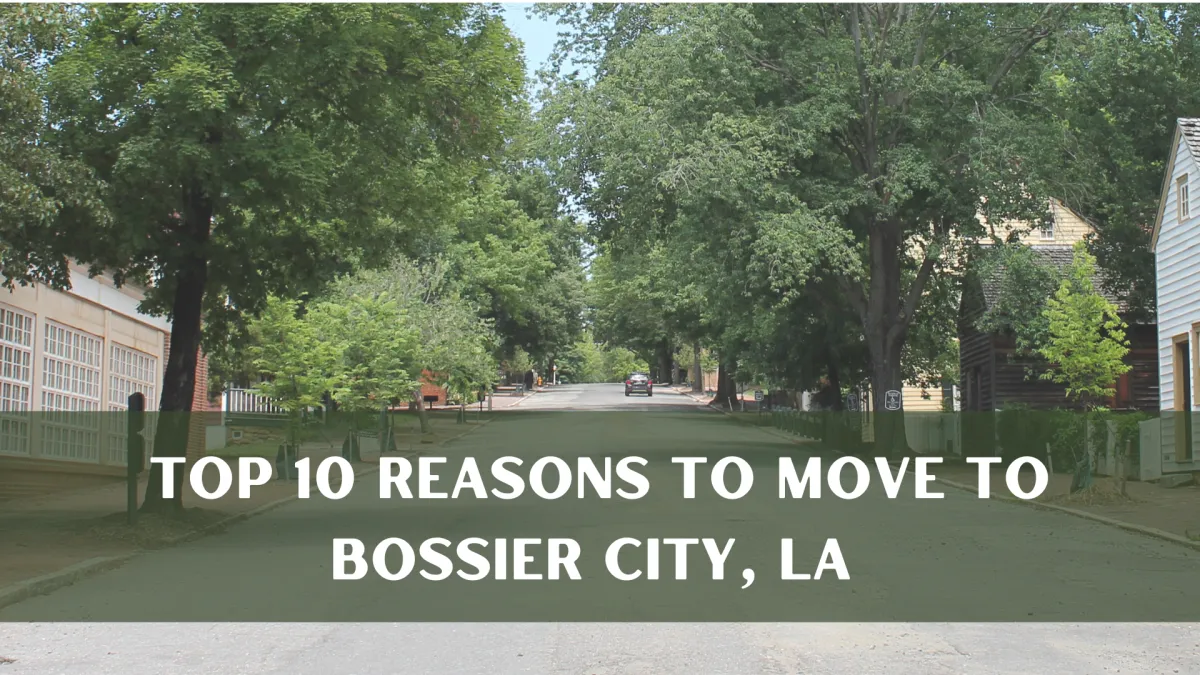 Top 10 Reasons To Move To Bossier City, LA