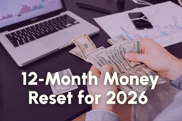 12‑Month Money Reset for 2026: A Step‑by‑Step Plan for Women
