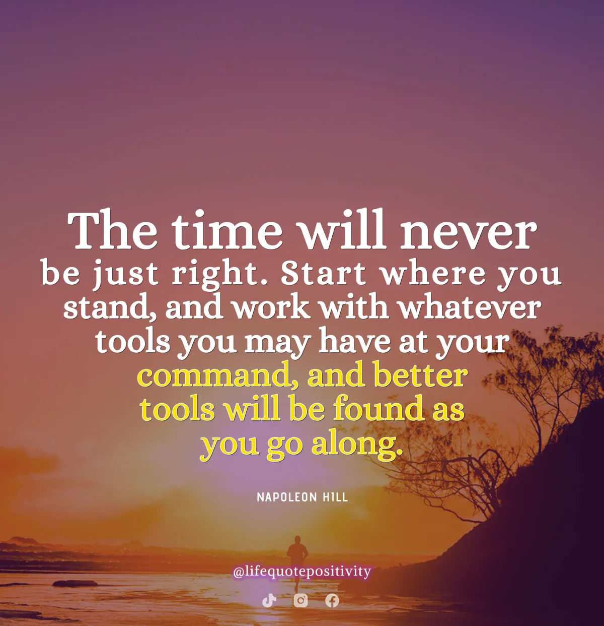 Time is never right. Take action now!