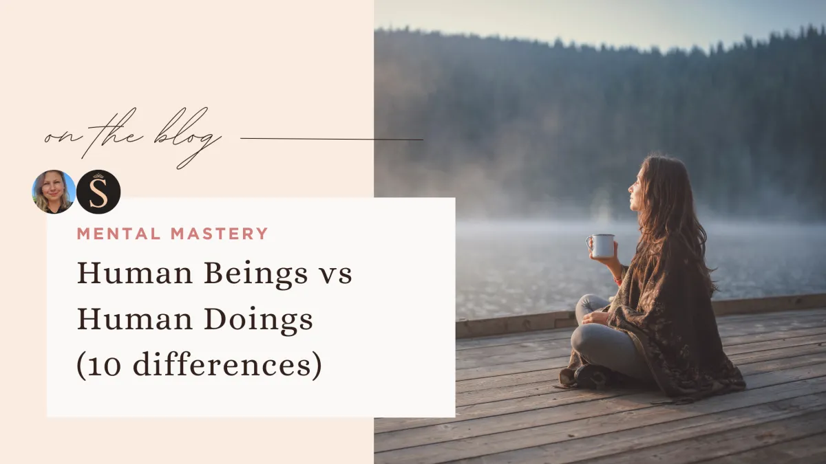 Human Beings vs Human Doings (10 differences)
