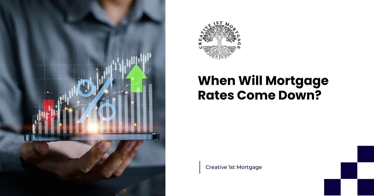 When Will Mortgage Rates Come Down?
