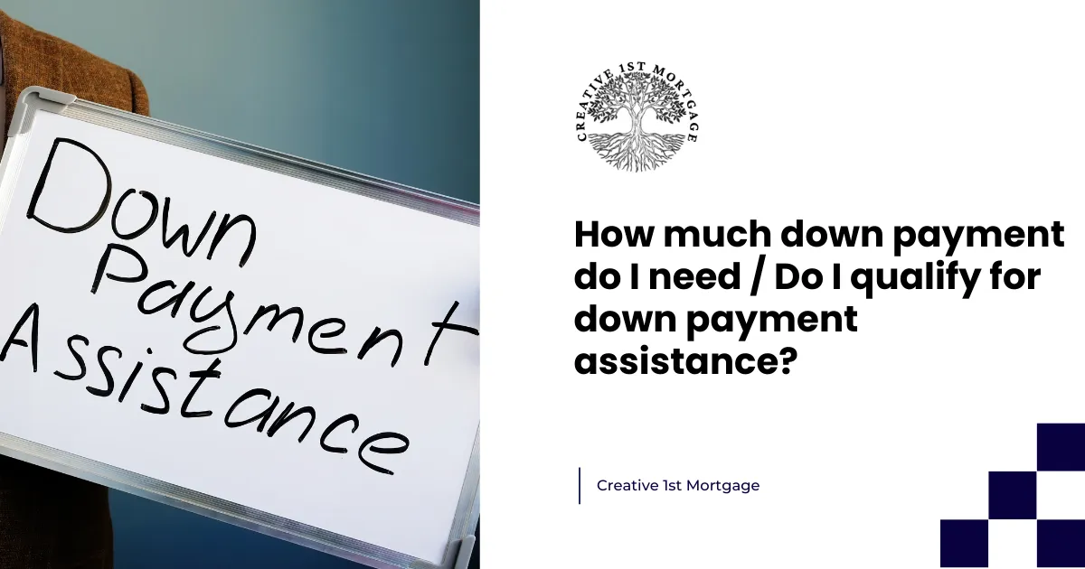 How Much Down Payment Do I Need — And Do I Qualify for Down Payment Assistance?