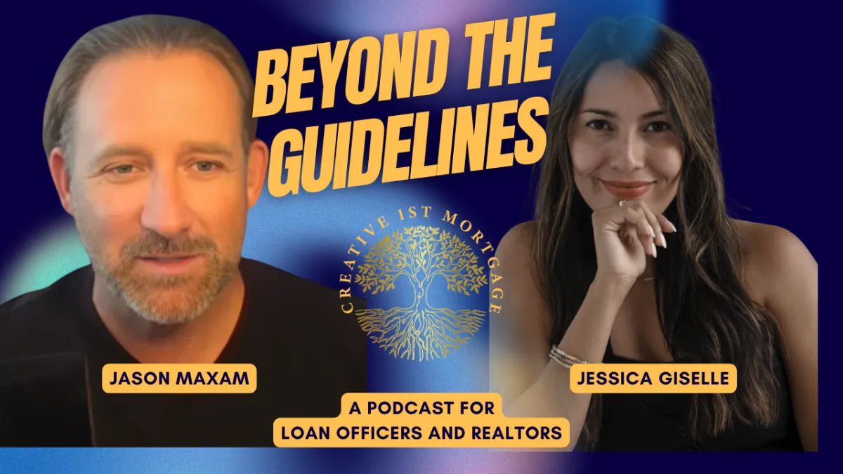 Jessica Giselle and Jason Maxam in episode 12 of Beyond The Guidelines with Creative 1st Mortgage