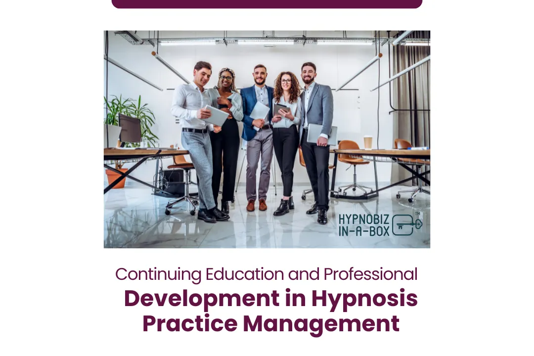 Enhance Your Hypnosis Practice Management Skills with Us