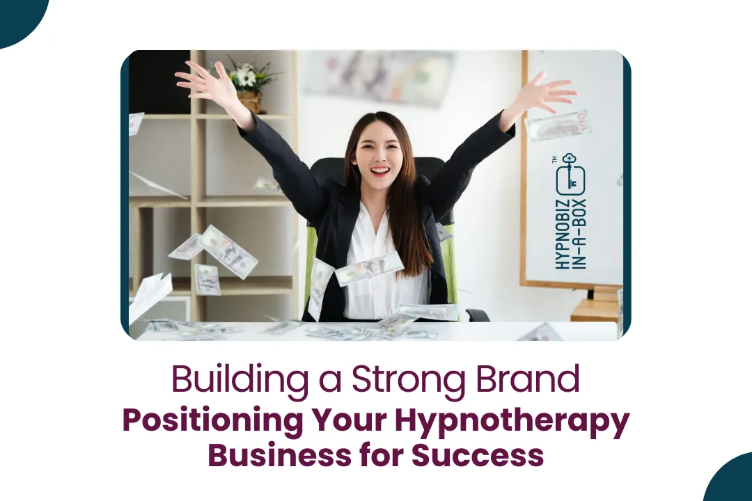 Hypnotherapy Business Growth: Building a Strong Brand