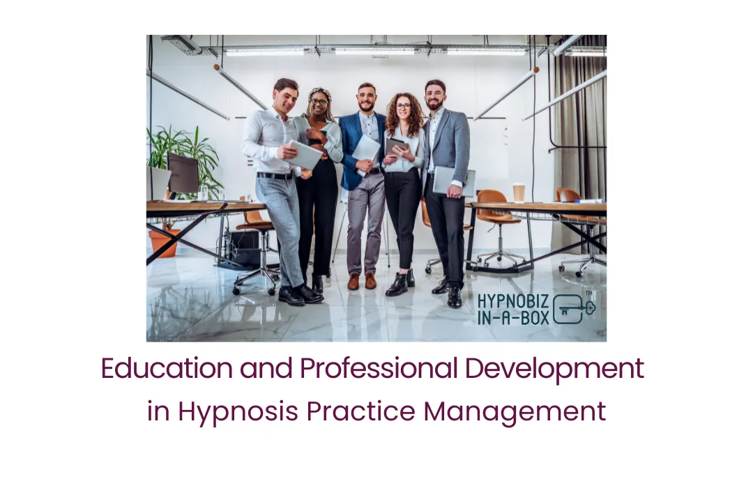 Enhance Your Hypnosis Practice Management Skills with Us