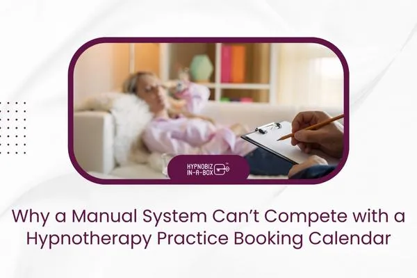 Graphic showing a hypnotherapy session with a therapist taking notes, highlighting the benefits of using a hypnotherapy practice booking calendar over a manual system.