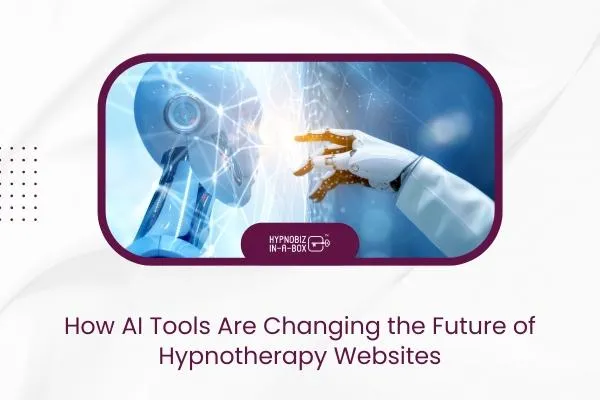 How AI Tools Are Changing the Future of Hypnotherapy Websites