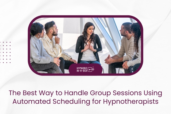 The Best Way to Handle Group Sessions Using Automated Scheduling