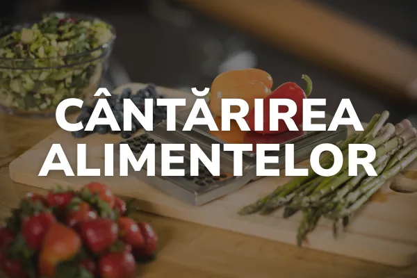 Cântărirea Alimentelor