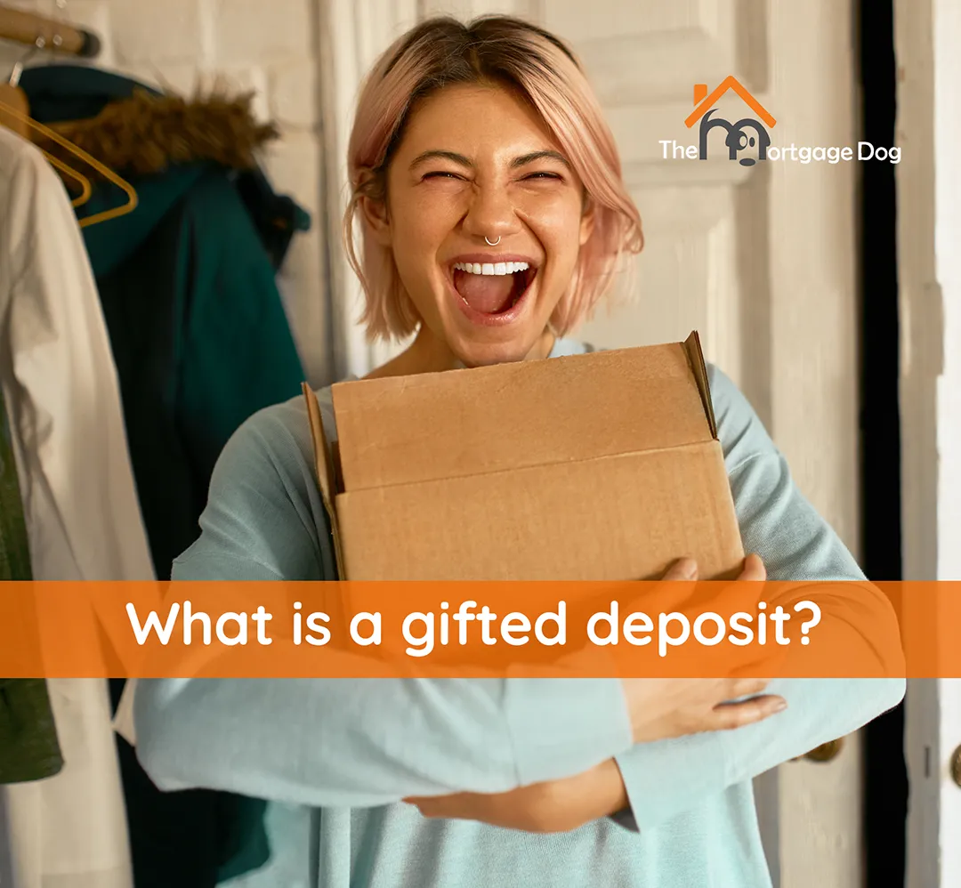 What is a gifted deposit? | The Mortgage Dog