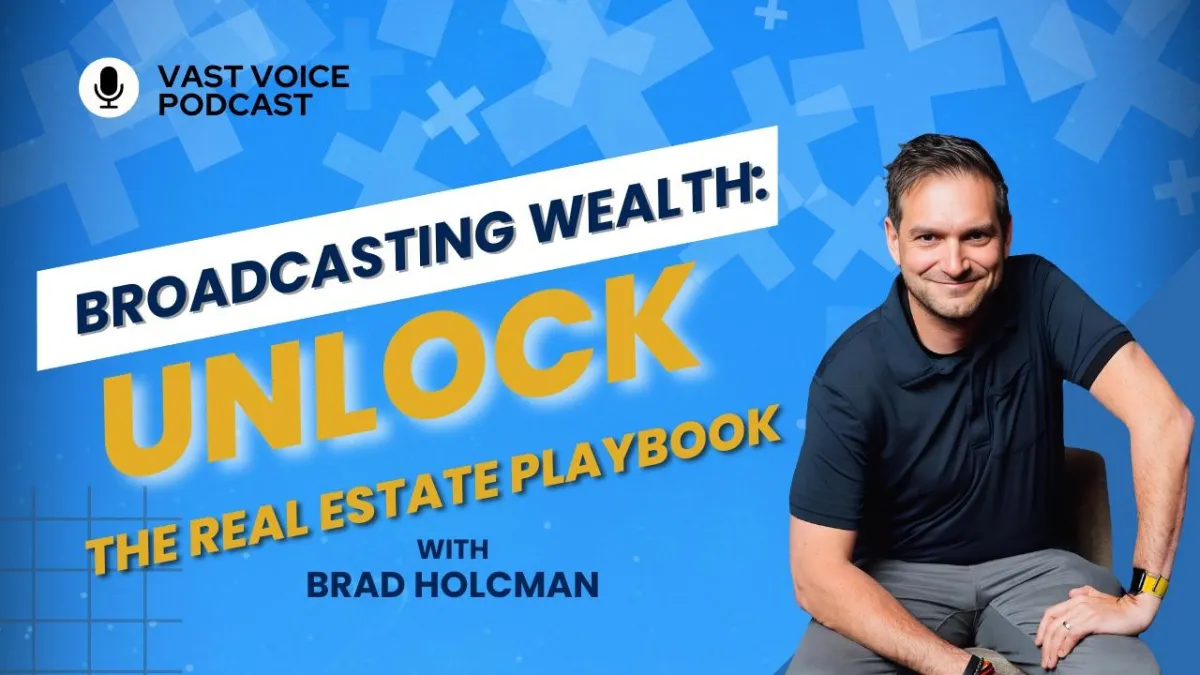 Broadcasting Wealth: Unlock the Real Estate Playbook