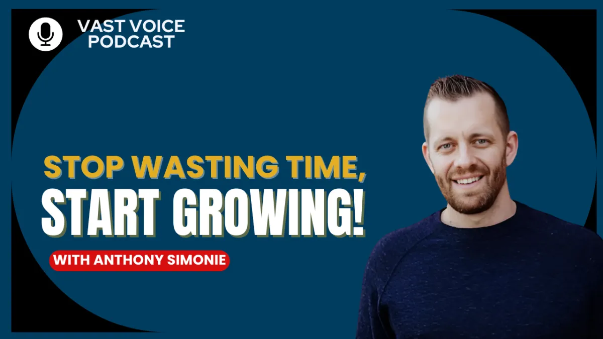 Stop Wasting Time, Start Growing!