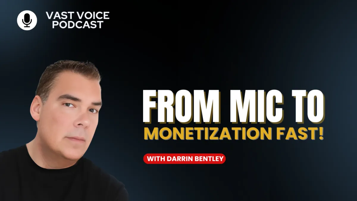 From Mic to Monetization Fast!