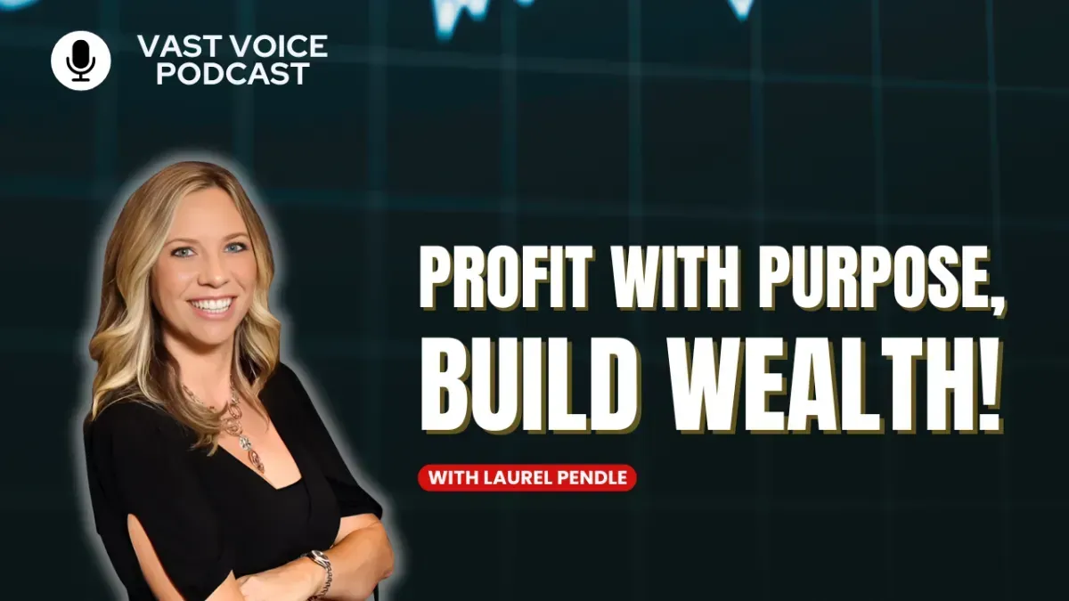 Profit With Purpose, Build Wealth!