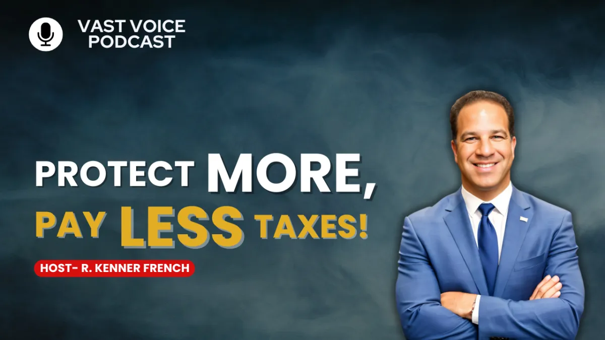 Protect More, Pay Less Taxes!