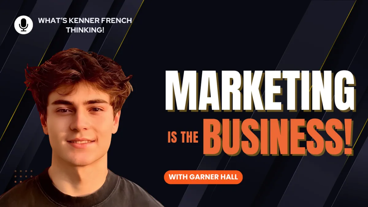 Marketing Is The Business!