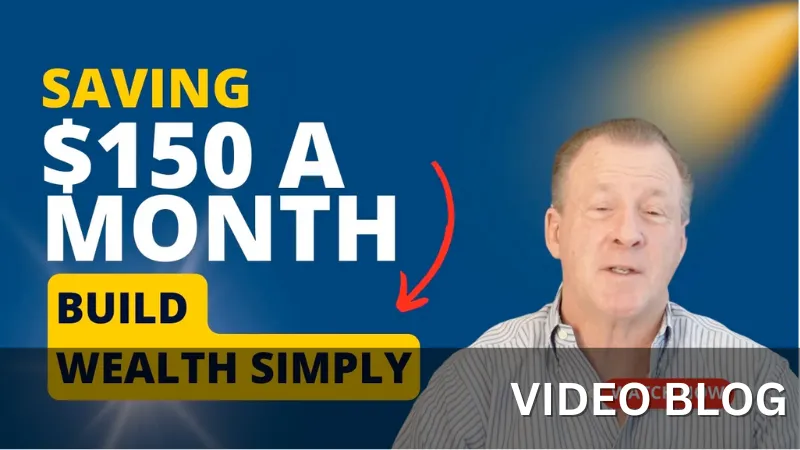 How Saving Just $150 Every Month Can Revolutionize Your Financial Future