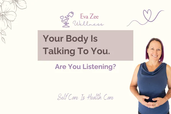 “Your Body’s Talking. Are You Listening?”