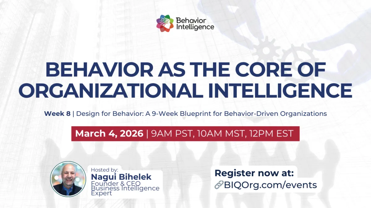 March 4, 2026 - Behavior as the Core of Organizational Intelligence