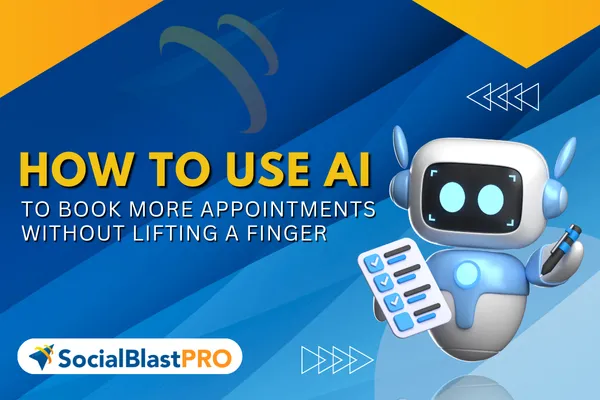 How to Use AI to Book More Appointments Without Lifting a Finger