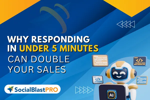 Why Responding in Under 5 Minutes Can Double Your Sales