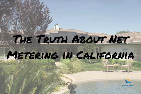 The Truth About Net Metering in California