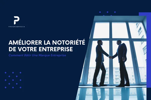 Comment Bâtir Une Marque Entreprise