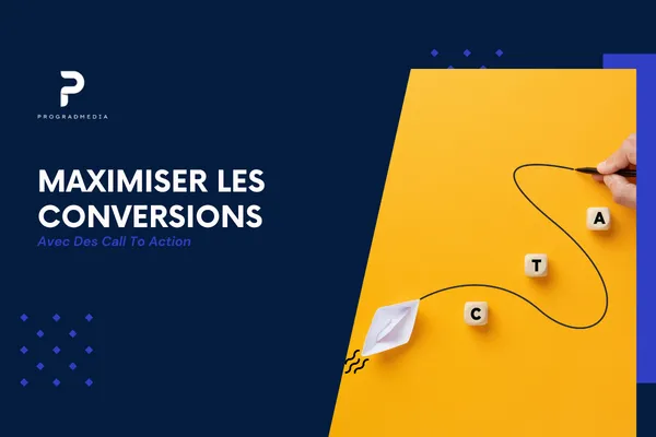 Maximiser les conversions avec des Call To Action