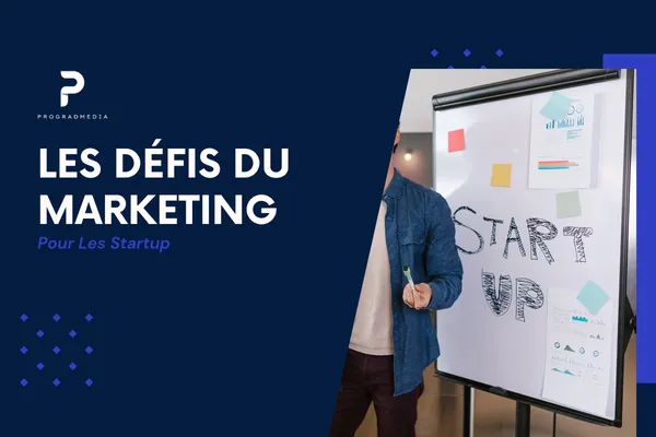 Les Défis du Marketing pour les Startups