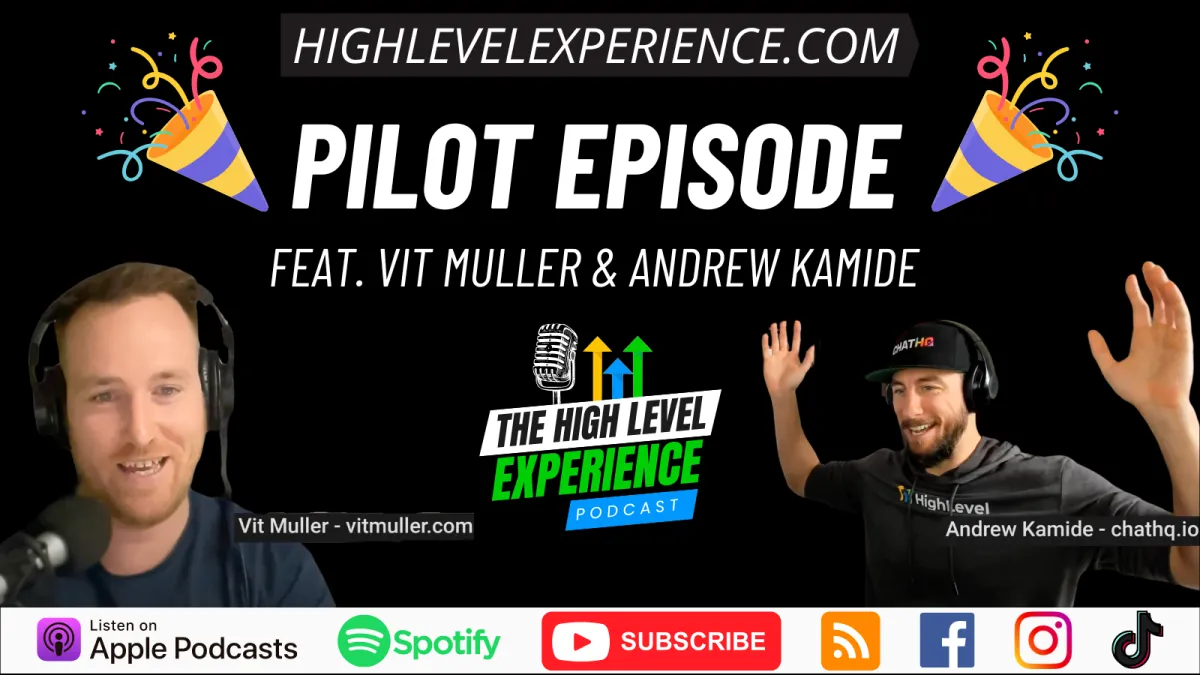 The HighLevel Experience - Episode 1 - Pilot