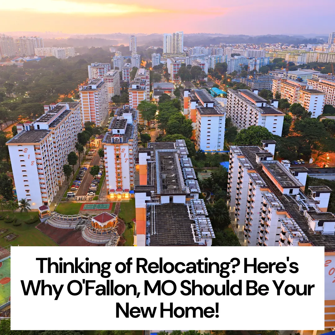 Thinking of Relocating? Here's Why O'Fallon, MO Should Be Your New Home!
