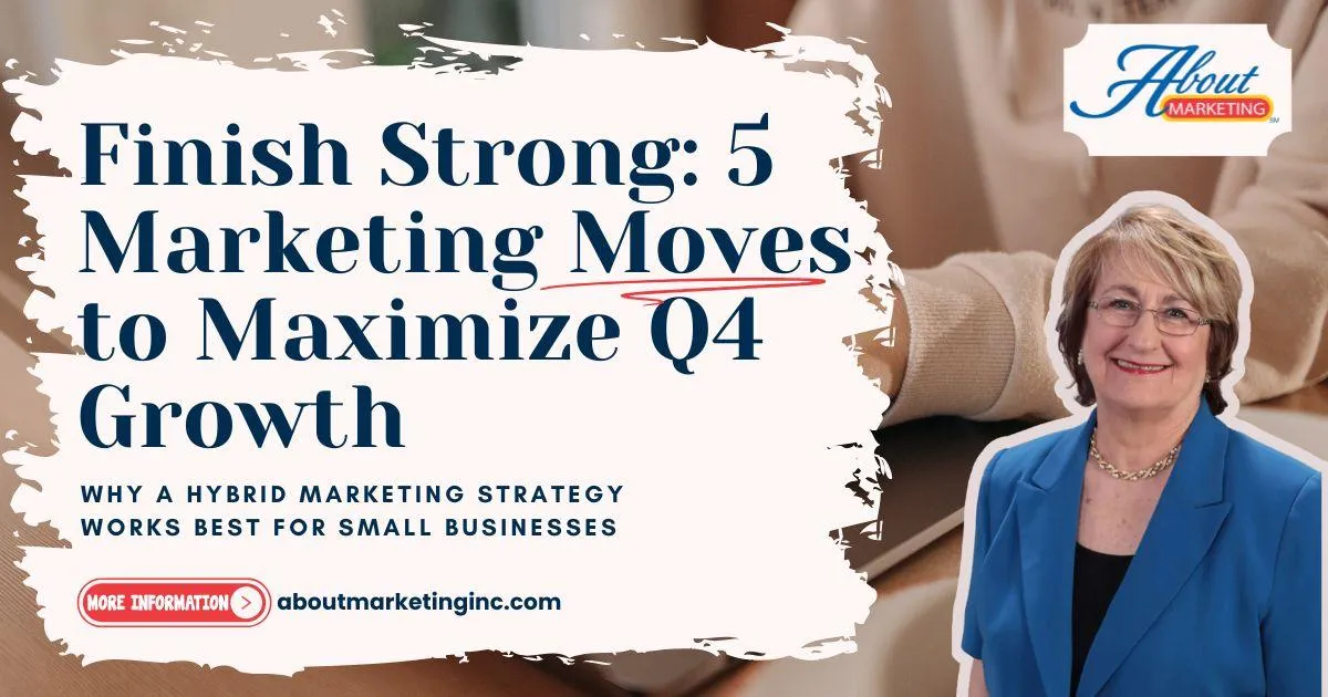 Finish Strong: 5 Marketing Moves to Maximize Q4 Growth
