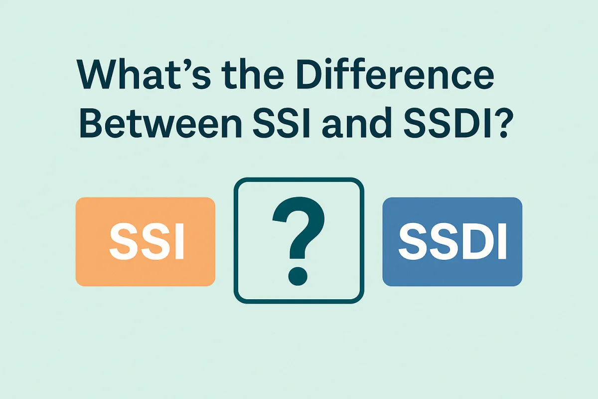 What’s the Difference Between SSI and SSDI?