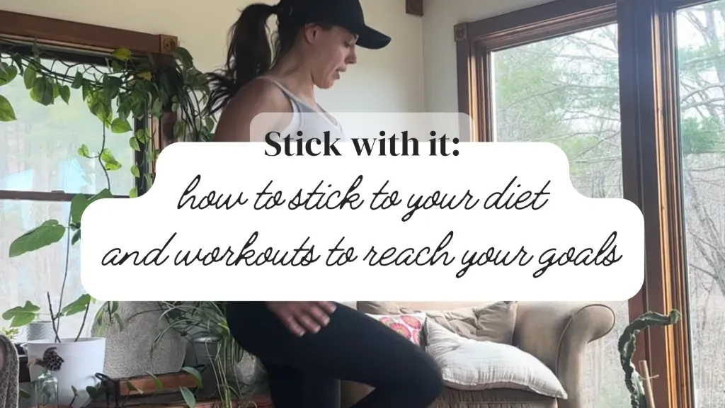 How to Stick to Your Diet and Exercise Program: 12 Highly Effective Strategies
