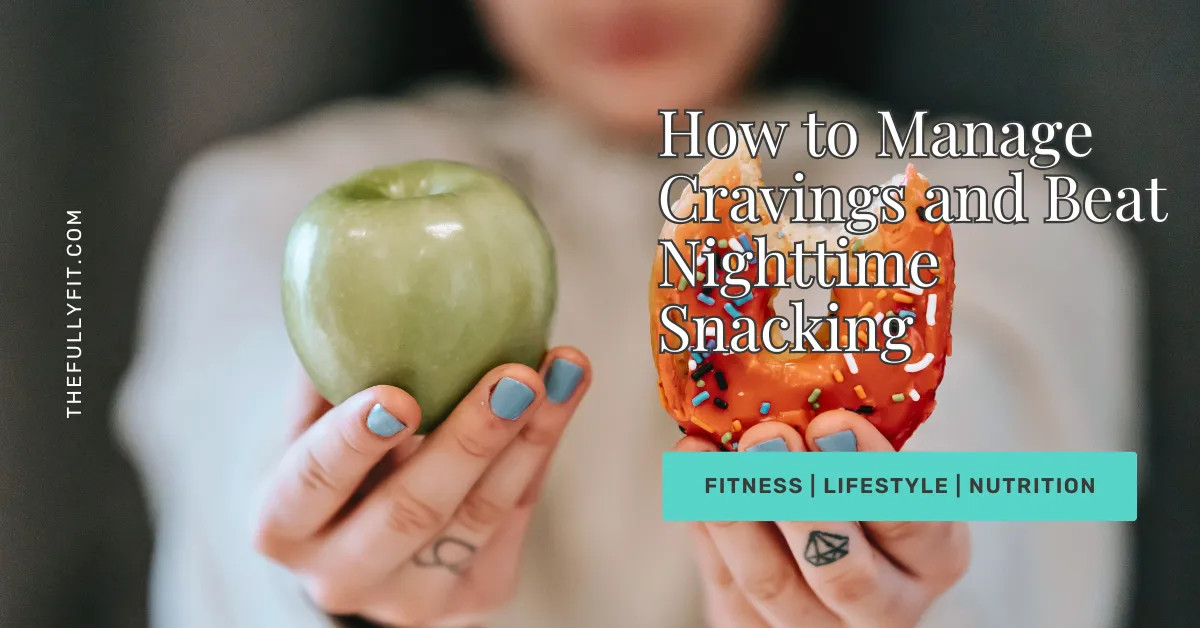 nighttime cravings sweet tooth holding fruit and donut