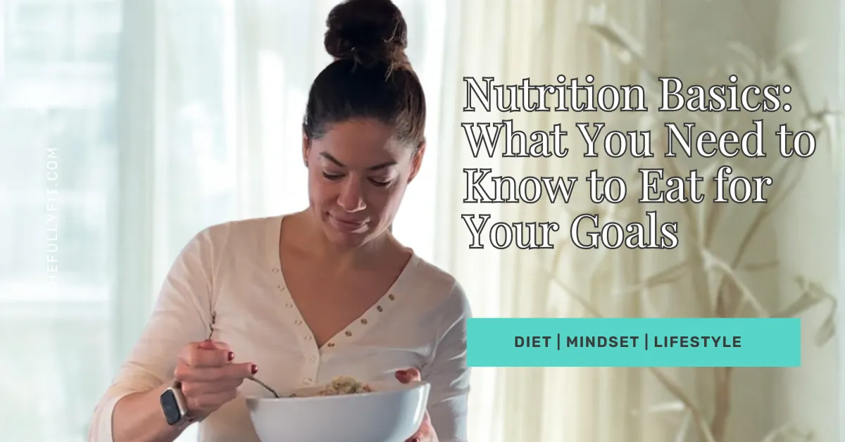 woman eating healthy meal representing fitness nutrition basics