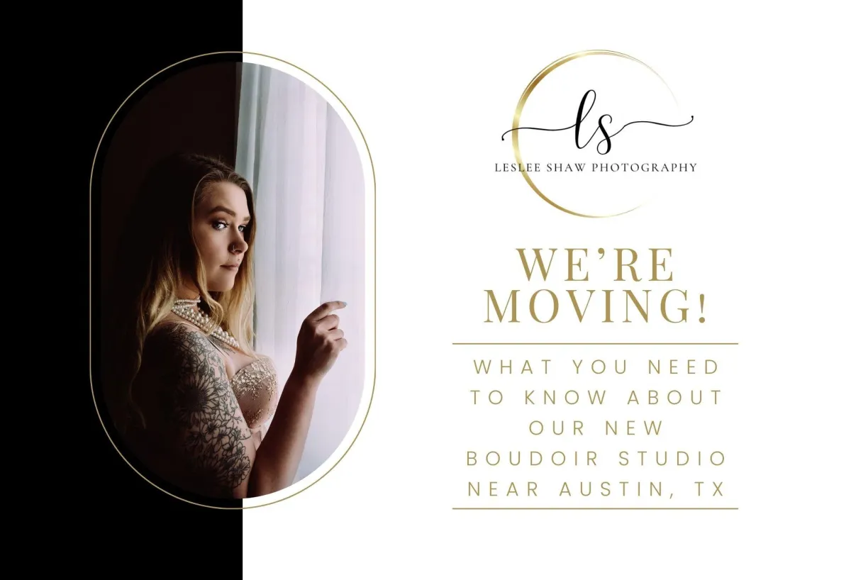 Blonde woman in lingerie and pearls looking out a window in a bright boudoir space. Text overlay says “We’re Moving! What you need to know about our new boudoir studio near Austin, TX.” Announcement for new Leslee Shaw Photography studio serving Temple, Waco, and Austin, TX.