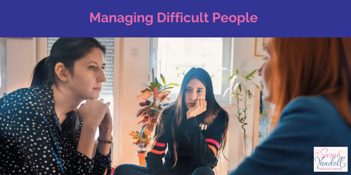 Managing Difficult People
