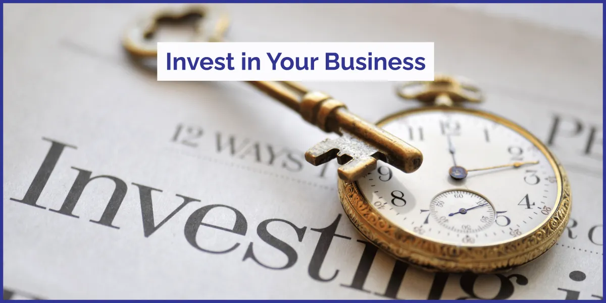 Invest in Your Business