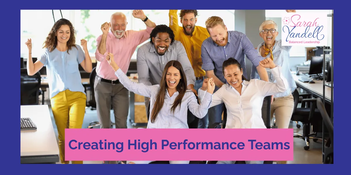 Creating High Performance Teams